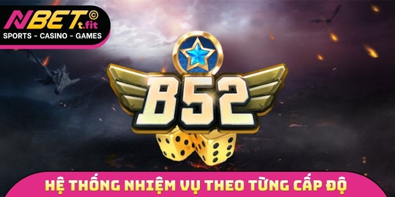 Hệ thống nhiệm vụ theo từng cấp độ trong đại chiến B52