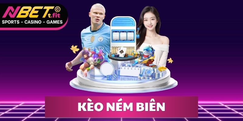 Kèo Ném Biên