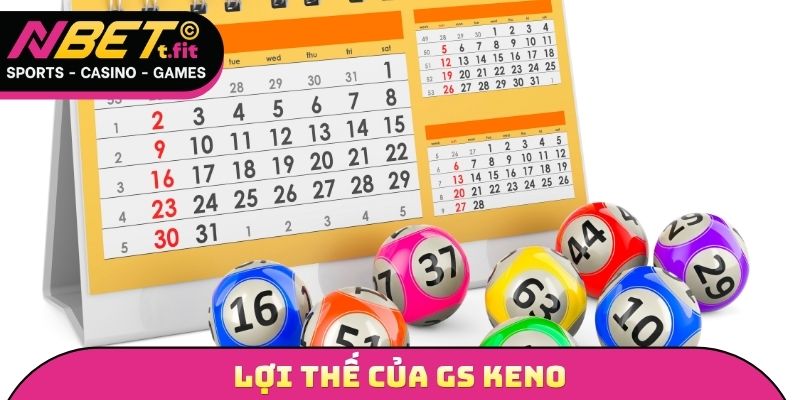 Lợi thế của GS Keno