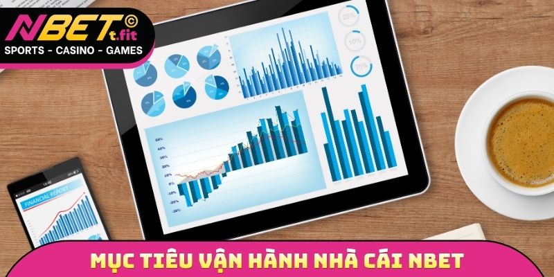 Mục tiêu vận hành nhà cái NBET