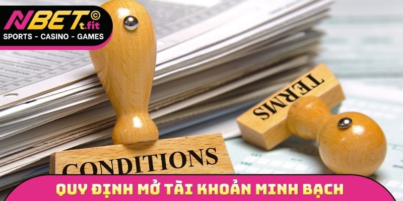Quy định mở tài khoản đảm bảo tính minh bạch 