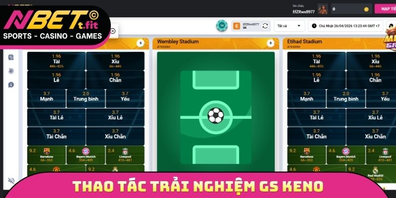 Thao tác trải nghiệm GS Keno